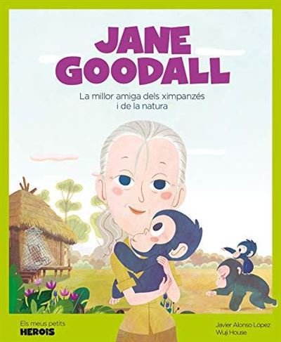 Libro Jane Goodall varios autores la millor amiga dels ximpanzès i naturalesa tapa dura