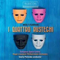 Wolf-Ferrari: I Quattro Rusteghi by Vasily Petrenko - CD
