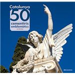 Catalunya: 50 cementiris emblemàtics