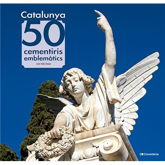 Catalunya: 50 cementiris emblemàtics