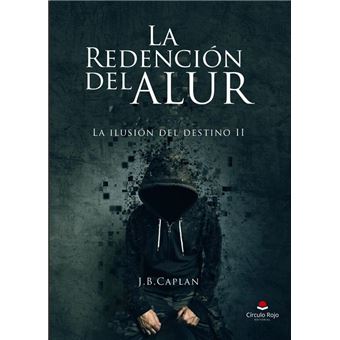 La redención del Alur (La ilusión del destino II) - 1