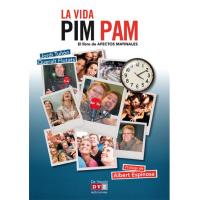 La vida Pim Pam