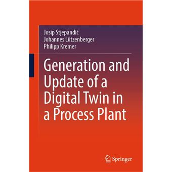 Generation and Update of a Digital Twin in a Process Plant - 1