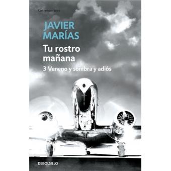 Tu rostro mañana 3. Veneno y sombra y adiós