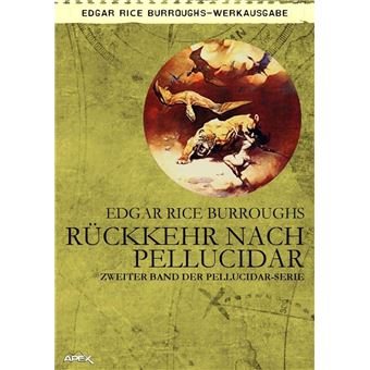 RÜCKKEHR NACH PELLUCIDAR - Zweiter Roman der PELLUCIDAR-Serie - -lo ...