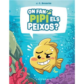 On Fan Pipi Els Peixos?