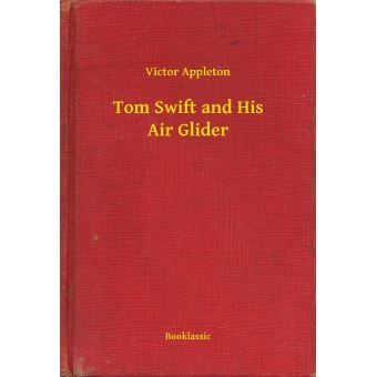 Tom Swift and His Air Glider - 1