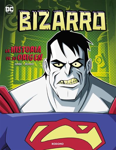 Ecc Hombre Bizarro: La Historia De Su Origen - Ivan Cohen (Autor), Luciano Vecchio (Ilustración)