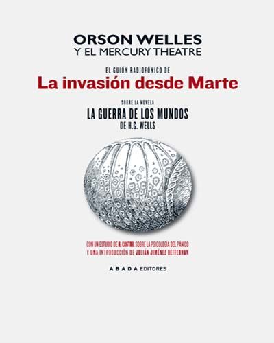 El guión radiofónico de la invasión desde Marte sobre la novela La guerra de los mundos de H. G. Wells