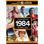 Si Naciste En 1984: De 1984 A 2001