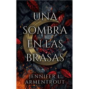 Una sombra en las brasas (De carne y fuego 1) - Jennifer L. Armentrout,  Guiomar Manso de Zuñiga Spottorno · 5% de descuento