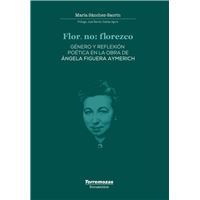 Flor, no: Florezco