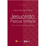 Jesucristo, Pascua trinitaria