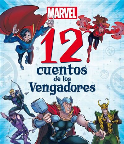 Libros Disney Marvel. 12 Cuentos De Los Vengadores - Marvel (Autor), S. A. Editorial Planeta (Traducción)