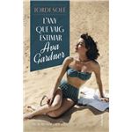 L´´any que vaig estimar Ava Gardner