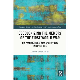Decolonizing the Memory of the First World War - 1