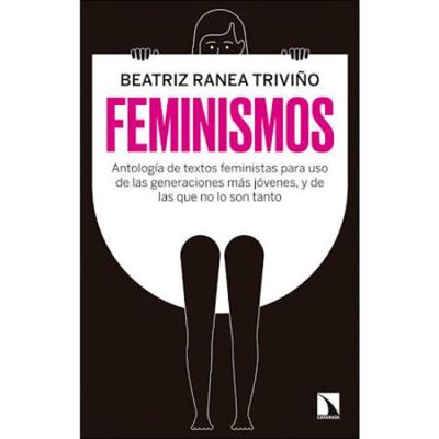 Feminismos Antología De textos para uso las nuevas generaciones y que no lo son mayor tapa blanda tantofeminismos epub