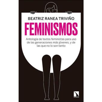 Feminismos: Antología De Textos Feministas Para Uso De Las Nuevas ...