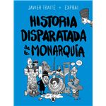 Historia disparatada de la monarquia