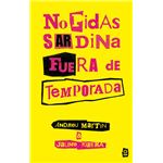 No pidas sardina fuera de temporada