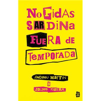 No pidas sardina fuera de temporada