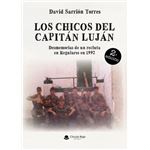 Los Chicos Del Capitán Luján. Desmemorias De Un Recluta En R