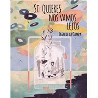 Si quieres nos vamos lejos