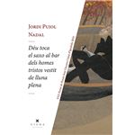 Déu toca el saxo al bar dels homes tristos vestit de lluna p