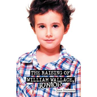 The Raising of William Wallace, Junior - 1