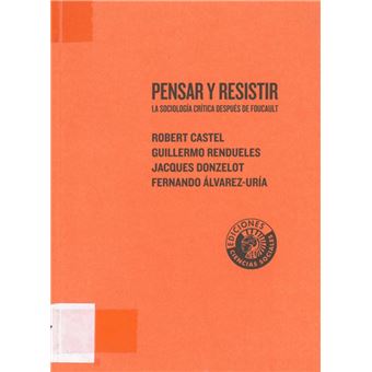Pensar y resistir. La sociología crítica después de Foucault - 1