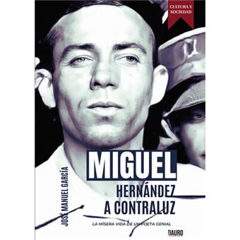 Miguel Hernández A Contraluz