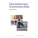Esta Espera Que Lo Envenena Todo
