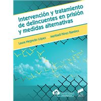 Intervención Y Tratamiento De Delincuentes En Prisión Y Medidas Alternativas