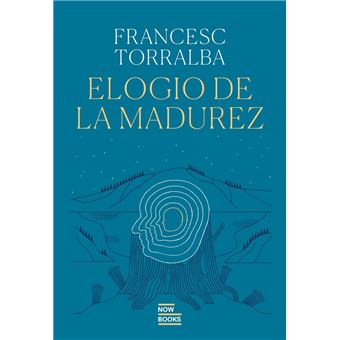 Elogio De La Madurez