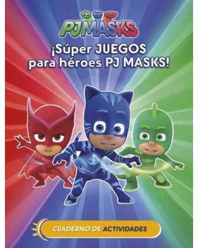 ¡Súper juegos para héroes PJ Masks! Cuaderno de actividades