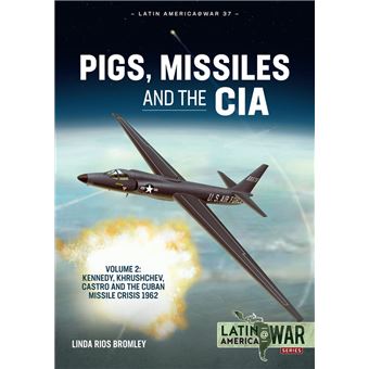 Pigs, Missiles and the CIA - 1