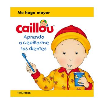 Caillou. Aprendo a cepillarme los dientes