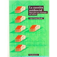 La cuestión residencial - Bases para una sociología del habitar
