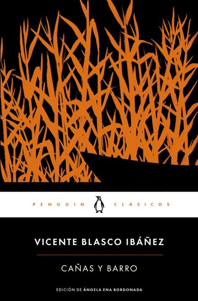 Cañas y barro -  Vicente Blasco Ibáñez (Autor)