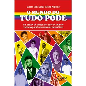 O mundo do tudo pode: um estudo de design dos sites de namoro voltados para homossexuais masculinos - 1