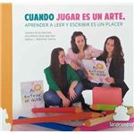 Cuando jugar es un arte, aprender a leer y escribir es un ..