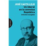 Un Liberal En La Convulsa Republica