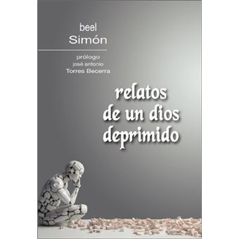 Relatos De Un Dios Deprimido