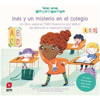 Inés y un misterio en el colegio. Un libro sobre el TDAH