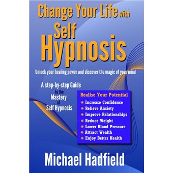 Change Your Life with Self Hypnosis - Unlock Your Healing Power and Discover the Magic of Your Mind - 1