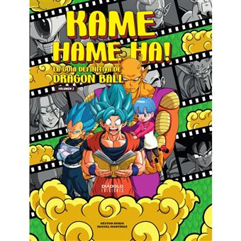 Kame Hame Ha La Guia Definitiva De Dragon Ball 2 2Ed
