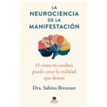 La neurociencia de la manifestación