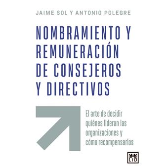 Nombramiento y remuneración de consejeros y directivos