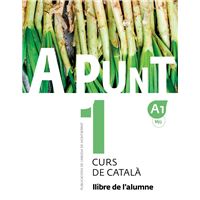 A punt. Curs de català. Llibre de l'alumne, 1