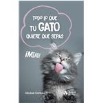 Todo lo que tu gato quiere que sepas